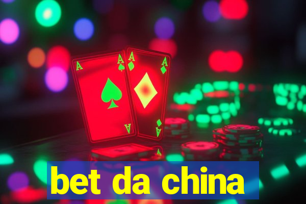 bet da china